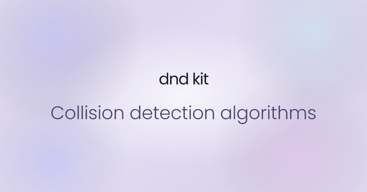 Collision Detection Algorithms - Legacy | dnd kit