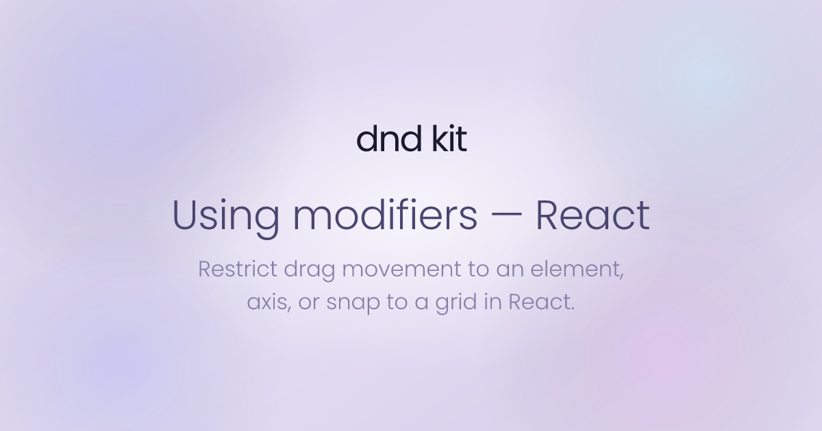 Modifiers - React | dnd kit