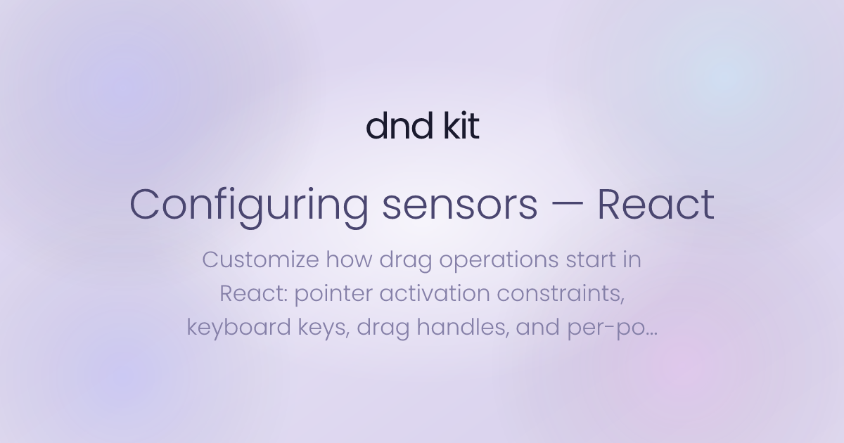 Configuring Sensors - React | dnd kit
