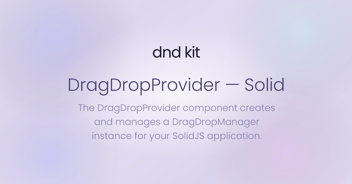 DragDropProvider - Solid | dnd kit